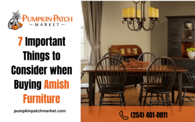 7 Important Things to Consider When Buying Amish Furniture