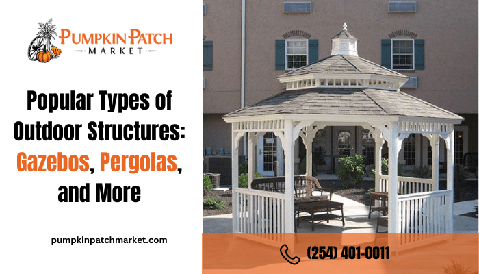 Popular Types of Outdoor Structures