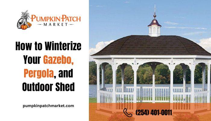 How to Winterize Your Gazebo, Pergola, and Outdoor Shed