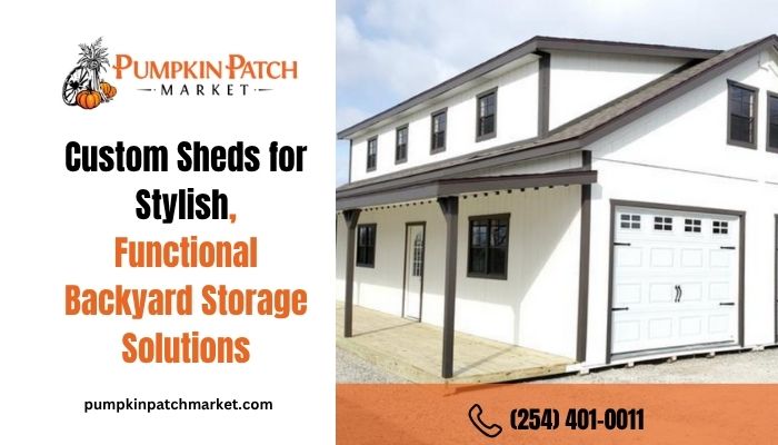 Custom Sheds for Stylish, Functional Backyard Storage Solutions